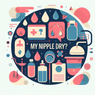 Why Is My Nipple Dry?